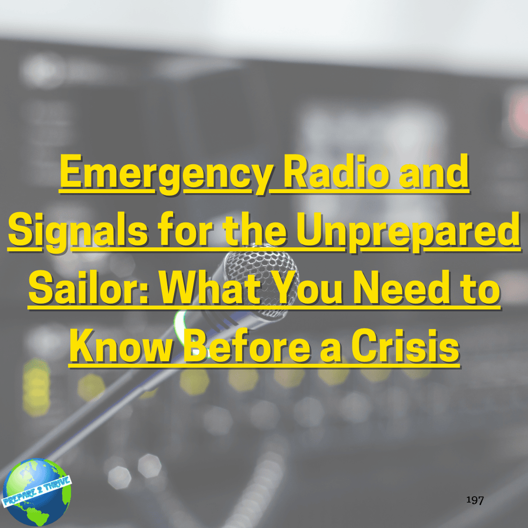 Emergency Radio and Signals for the Unprepared Sailor: What You Need to Know Before a Crisis