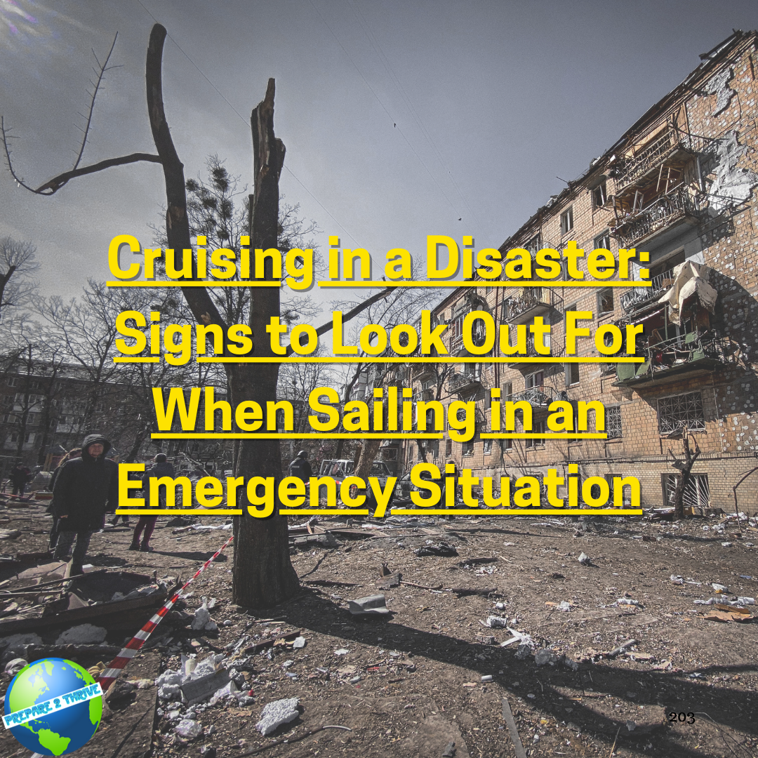 Cruising in a Disaster: Signs to Look Out For When Sailing in an Emergency Situation